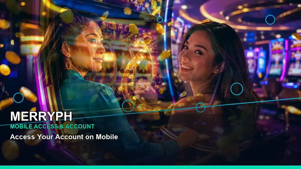MERRYPH mobile gaming access with casino, slots, fishing, live casino, sports, and account features for Philippine players
